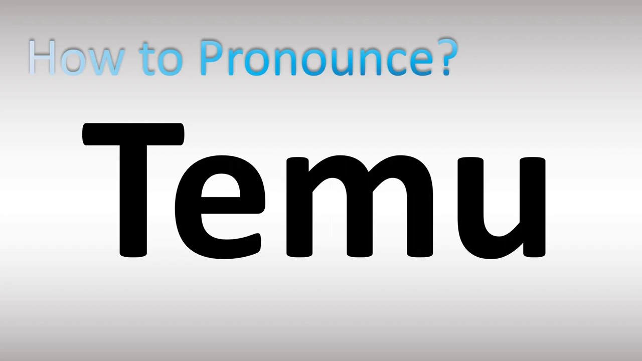 temu pronunciation